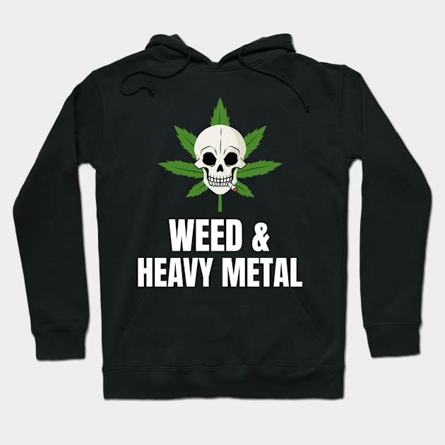 Weed & Heavy Metal Hoodie by Metal Works